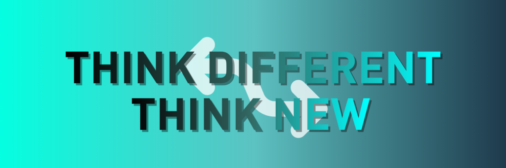 Think different - Think new